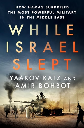 [9781250345684] While Israel Slept: How Hamas Surprised the Most Powerful Military in the Middle East (New)