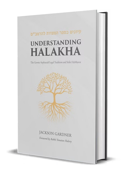Understanding Halakha (Exploring Sefer HaMisvot of the Rambam)