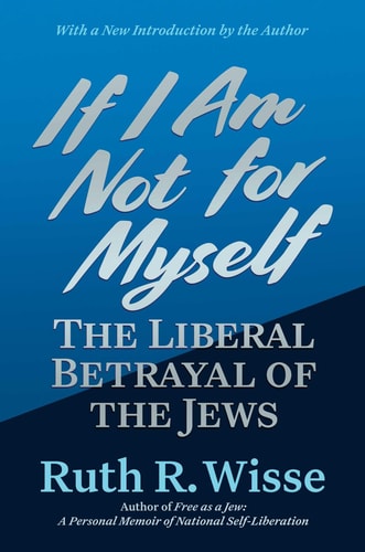 Coming Soon | If I Am Not for Myself - The Liberal Betrayal of the Jews
