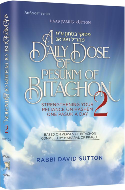 A Daily Dose of Pesukim of Bitachon Volume 2 Strengthening Your Reliance on Hashem One Pasuk A Day
