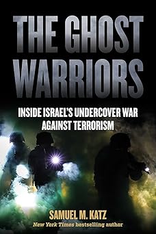 The Ghost Warriors: Inside Israel's Undercover War Against Terrorism