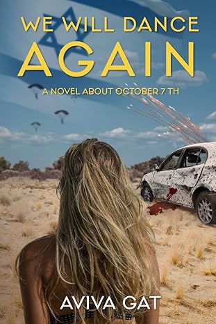 We Will Dance Again: A novel about October 7th and Jewish resilience
