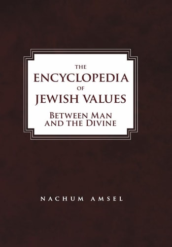 [9781602804951] The Encyclopedia of Jewish Values: Between Man and the Divine 