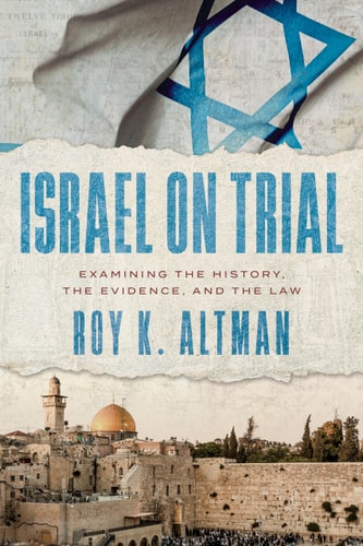 [9798891886360] Coming Soon | Israel on Trial: Examining the History, the Evidence, and the Law