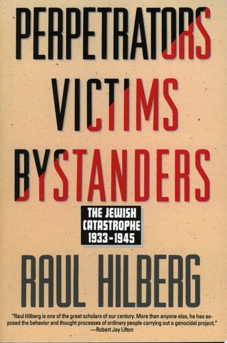 [9780060995072] Perpetrators Victims Bystanders: Jewish Catastrophe 1933-1945