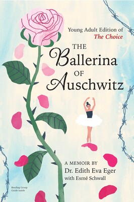 [9781665952569] The Ballerina of Auschwitz | Young Adult Edition of The Choice