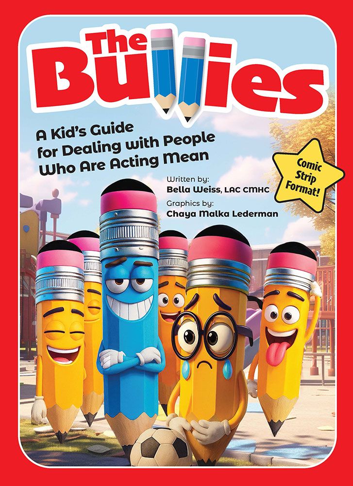 [9781680257250] The Bullies - A kid's guide for dealing with people who are acting mean