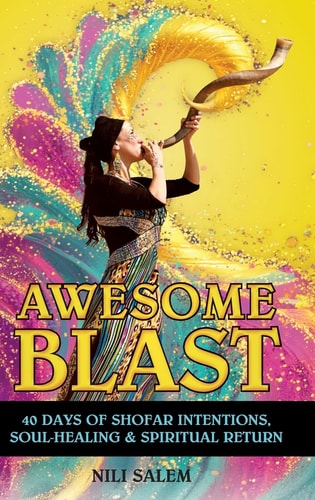 Pre-Order | Awesome Blast 40 Days of Shofar Intentions, Soul-Healing, and Spiritual Return