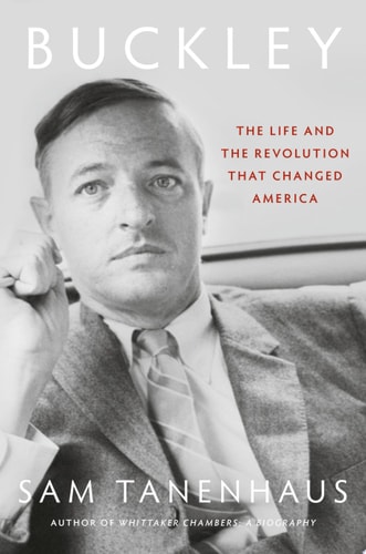 [9780375502347] Buckley - The Life and the Revolution That Changed America