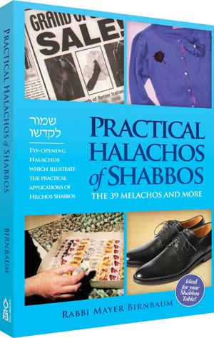 Practical halachos of Shabbos: the 39 melachos and more