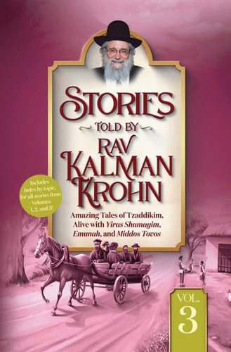 Stories Told by Rav Kalman Krohn | Volume  3