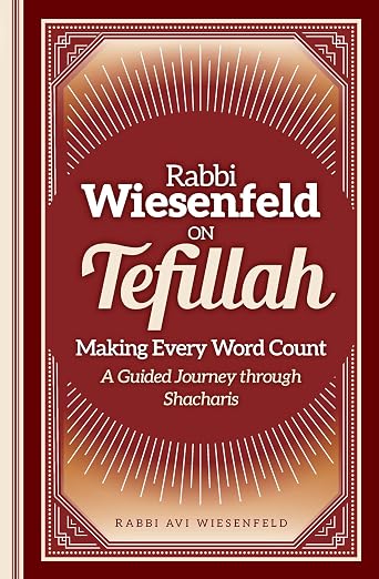 [9781680257229] Rabbi Wiesenfeld on Tefillah: A guided journey through Shachris