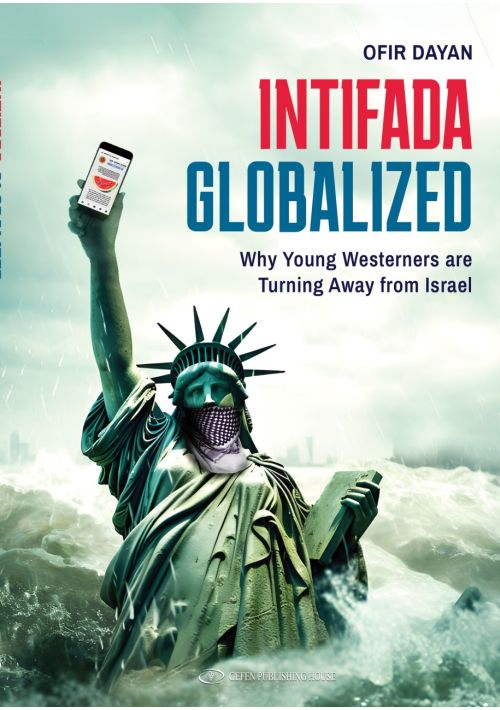 Intifada Globalized - Why Young Westerners Are Turning Away From Israel?