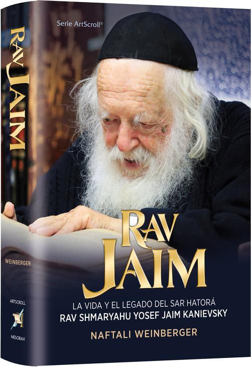 [9781422642931] Biografía del Rav Jaim Kanievsky — La vida y el legado del Sar HaTorá, Rav Shmaryahu Yosef Jaim Kanievsky