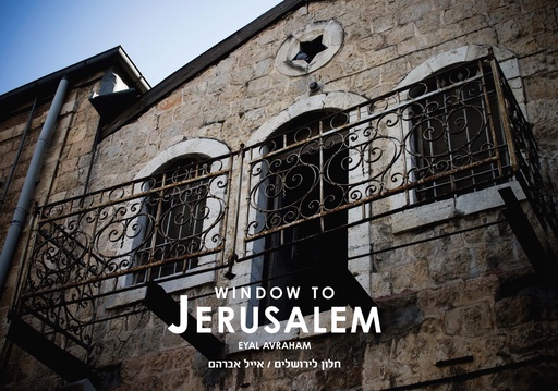 [57500002317] Window to Jerusalem | Eyal Avraham