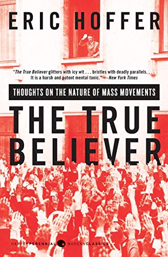 [9780060505912] True Believer: Thoughts on the Nature of Mass Movements