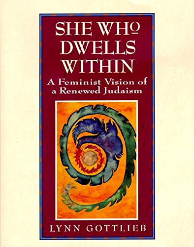 [9780060632922] She Who Dwells Within: Feminist Vision of a Renewed Judaism