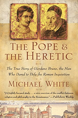 [9780060933883] The Pope and the Heretic: The True Story of Giordano Bruno, the Man Who Dared to Defy the Roman Inquisition