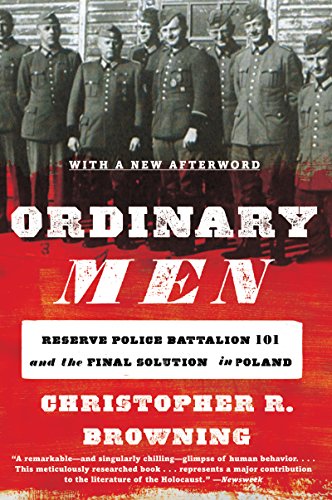 [9780062303028] Ordinary Men: Reserve Police Battalion 101 and the Final Solution in Poland