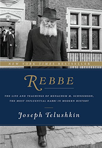 [9780062318985] Rebbe: The Life and Teachings of Menachem M. Schneerson, the Most Influential Rabbi in Modern History