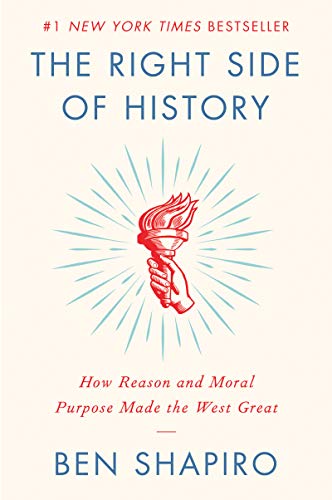 [9780062857910] The Right Side of History: How Reason and Moral Purpose Made the West Great