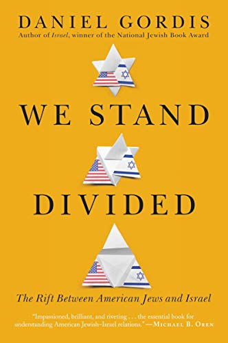 [9780062873705] We Stand Divided: The Rift Between American Jews and Israel