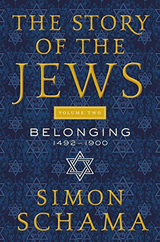 [9780062998729] The Story of the Jews | Volume Two | Belonging: 1492-1900