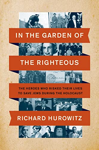 [9780063037236] In the Garden of the Righteous: The Heroes Who Risked Their Lives to Save Jews During the Holocaust