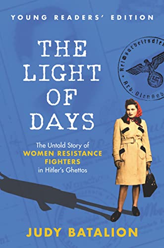 [9780063037700] The Light of Days Young Readers’ Edition: The Untold Story of Women Resistance Fighters in Hitler's Ghettos