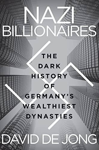 [9780063268647] Nazi Billionaires: The Dark History of Germany's Wealthiest Dynasties