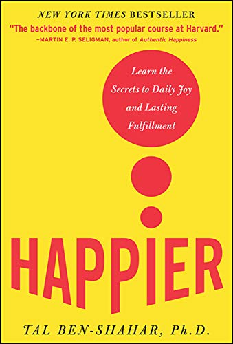 [9780071492393] Happier: Learn the Secrets to Daily Joy and Lasting Fulfillment