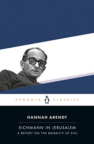 [9780143039884] Eichmann in Jerusalem: A Report on the Banality of Evil (Penguin Classics)