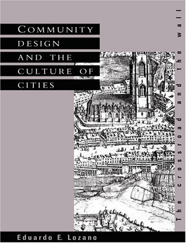 [9780156012195] Community Design and the Culture of Cities: The Crossroad and the Wall