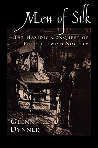[9780195382655] Men of Silk: The Hasidic Conquest of Polish Jewish Society