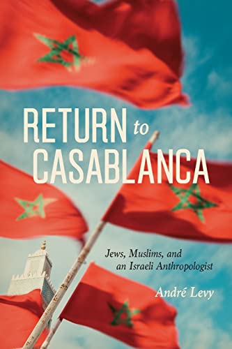 [9780226292557] Return to Casablanca: Jews, Muslims, and an Israeli Anthropologist