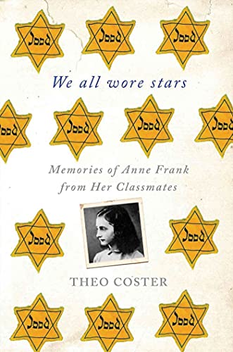 [9780230342125] We All Wore Stars: Memories of Anne Frank from Her Classmates