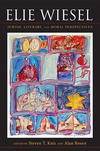 [9780253008053] Elie Wiesel: Jewish, Literary, and Moral Perspectives (Jewish Literature and Culture)