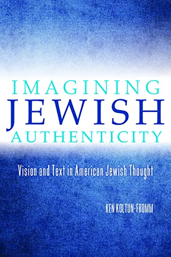 [9780253015747] Imagining Jewish Authenticity: Vision and Text in American Jewish Thought