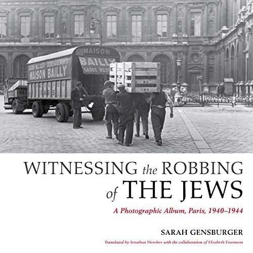 [9780253017444] Witnessing the Robbing of the Jews: A Photographic Album, Paris, 1940-1944