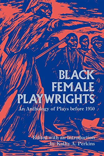[9780253045041] Black Female Playwrights: An Anthology of Plays before 1950 (Blacks in the Diaspora)