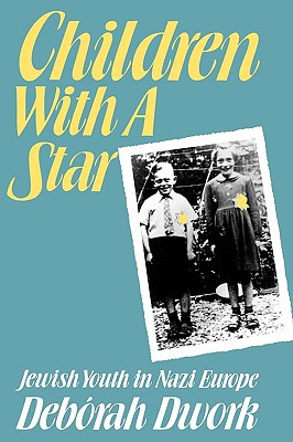 [9780300054477] Children with a Star: Jewish Youth in Nazi Europe