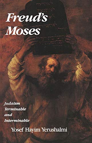 [9780300057560] Freud's Moses: Judaism Terminable and Interminable (The Franz Rosenzweig Lecture Series)