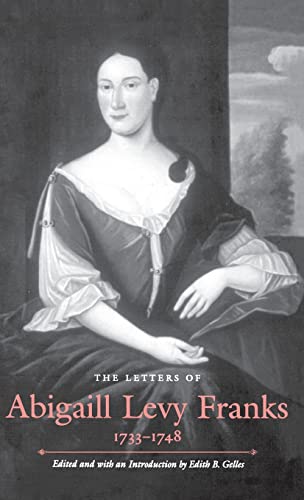 The Letters of Abigaill Levy Franks, 1733–1748