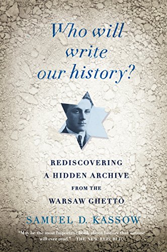 [9780307455864] Who Will Write Our History?: Rediscovering a Hidden Archive from the Warsaw Ghetto