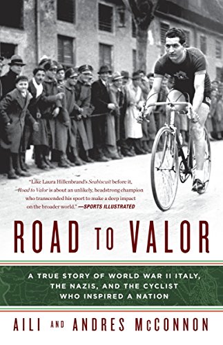 [9780307590657] Road to Valor: A True Story of WWII Italy, the Nazis, and the Cyclist Who Inspired a Nation