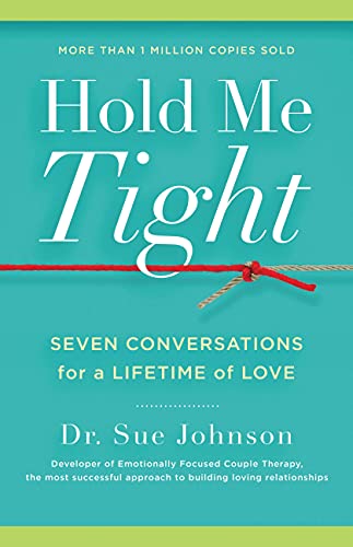 [9780316113007] Hold Me Tight: Seven Conversations for a Lifetime of Love (The Dr. Sue Johnson Collection, 1)