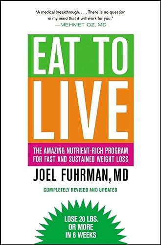 [9780316120913] Eat to Live: The Amazing Nutrient-Rich Program for Fast and Sustained Weight Loss | Revised Edition