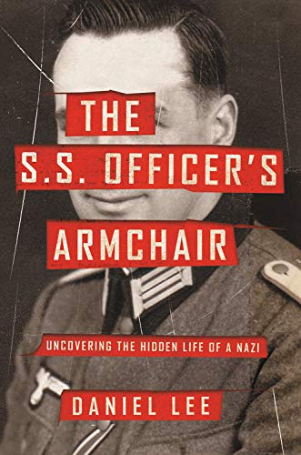 [9780316509091] The S.S. Officer's Armchair: Uncovering the Hidden Life of a Nazi