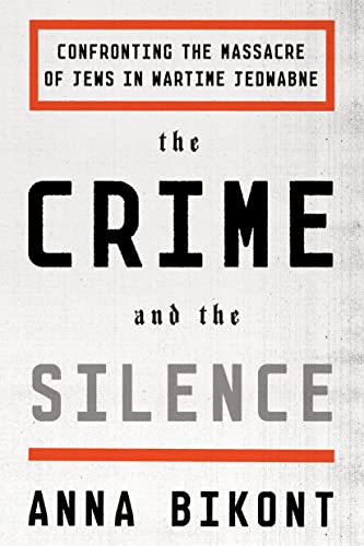 [9780374536374] The Crime and the Silence: Confronting the Massacre of Jews in Wartime Jedwabne