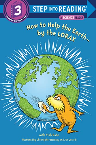 [9780375869778] How to Help the Earth-by the Lorax (Dr. Seuss) (Step into Reading)